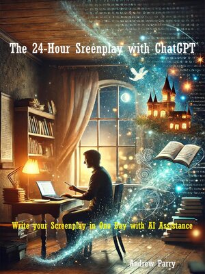 cover image of The 24-Hour Screenplay with ChatGPT